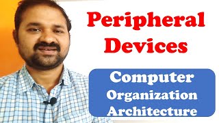 Peripheral Devices In Computer Organization Architecture  Input Output Organization [upl. by Elttil]