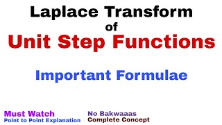 40 Laplace Transform of Unit Step Functions  Complete Concept and Formulae  Must Watch [upl. by Irving]