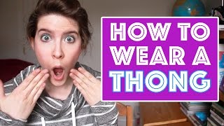 How to Wear a Thong [upl. by Derrej]