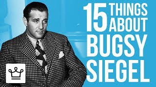 15 Things You Didn’t Know About Bugsy Siegel [upl. by Yrol]