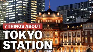 7 Things to know about Tokyo Station  japanguidecom [upl. by Nalra176]