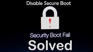 How to fix Security boot fail Disable Secure Boot Complete Tutorial [upl. by Rohn619]