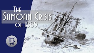 The Samoan Crisis of 1889 [upl. by Philippa]