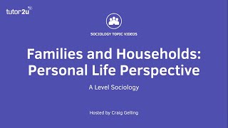 Personal Life Perspective  A Level Sociology  Families [upl. by Anceline486]