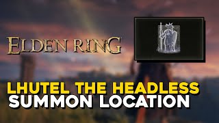 Elden Ring How To Get Lhutel The Headless Summon [upl. by Enyalahs]