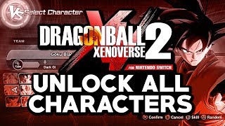 Dragon Ball Xenoverse 2 for Nintendo Switch  How To Unlock All Characters From The Start DLC [upl. by Alfredo]