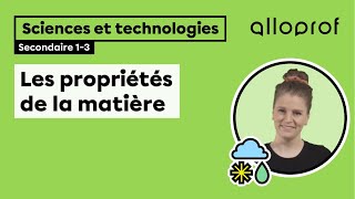 Les propriétés de la matière  Sciences et technologies  Alloprof [upl. by Crowns]