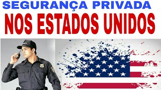 Segurança Privada nos EUA [upl. by Eeleak]