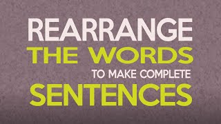 Rearrange The Words To Make Complete Sentences [upl. by Aidam]