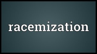 Racemization Meaning [upl. by Enahpets]