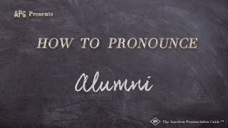 How to Pronounce Alumni Real Life Examples [upl. by Gurney]