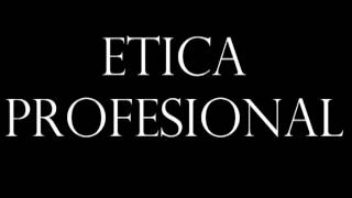 ÉTICA PERSONAL Y PROFESIONAL [upl. by Adnylam]