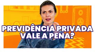 PREVIDÊNCIA PRIVADA VALE A PENA O que você PRECISA SABER Veredito por Nathalia Arcuri [upl. by Wilkie]