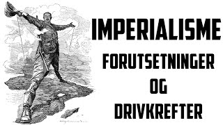 Imperialisme årsaker [upl. by Nylanej539]