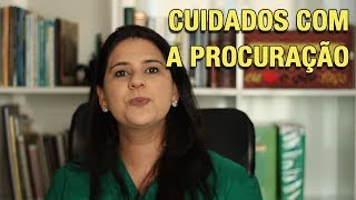 CUIDADOS COM A PROCURAÇÃO [upl. by Adnov]