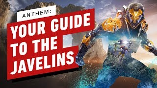 Anthem Your Guide to the Javelins [upl. by Simonsen]