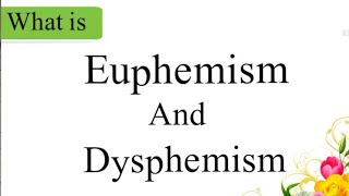 What is Euphemism and dysphemism what is the difference between euphemism and dysphemism [upl. by Cohen]