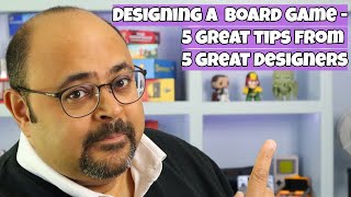 Designing a Board Game 5 Great Tips from 5 Great Designers [upl. by Radie612]