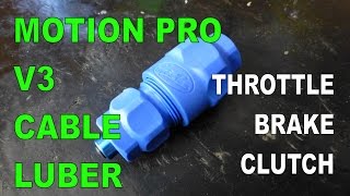 Using The Motion Pro V3 Cable Luber  Motorcycle Scooter ATV  Throttle Brake Clutch [upl. by Elsey859]