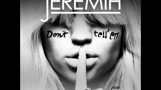 Jeremih  Dont Tell Em ftYG RAPTILE FREESTYLE [upl. by Nyrat]