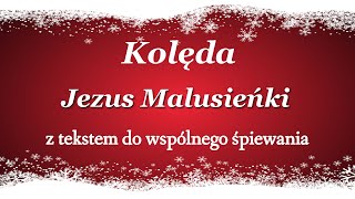 Jezus Malusieńki  Kolęda polska z tekstem  Babadu TV [upl. by Utas296]