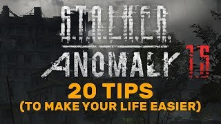 STALKER Anomaly 15 20 TIPS to make your life easier [upl. by Eanerb]