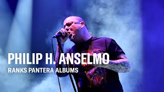 Philip Anselmo Ranks Pantera Albums Best to Worst [upl. by Eicrad]