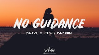 Drake Chris Brown  No Guidance Lyrics [upl. by Eilahtan962]