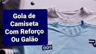 Como costurar GOLA de camiseta com REFORÇO ou GALÃO [upl. by Ag]