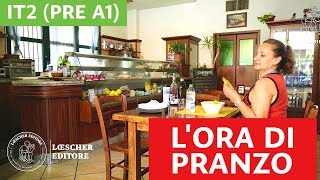 Italiano per stranieri  Lora di pranzo PRE A1 [upl. by Marl]