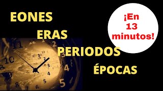 Eones eras periodos y épocas ¡en 13 minutos [upl. by Gottuard]