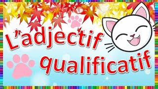 Ladjectif qualificatif [upl. by Anua46]