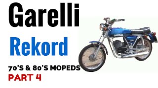 Garelli Rekord 70s amp 80s Motorcycles Part 4 [upl. by Idnac]