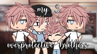 My 3 Overprotective Brothers  GLMM  Gacha Life Mini Movie [upl. by Gawen914]