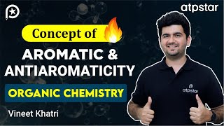 Aromaticity in Organic Chemistry  Class 11 IIT JEE amp NEET  Vineet Khatri  ATP STAR NEET [upl. by Enaed977]