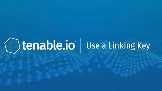 Use a Linking Key in Tenableio [upl. by Aisetal]