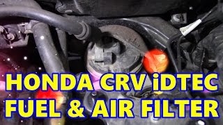 Honda CRV iDTEC Fuel amp Air Filters [upl. by Refinaj]