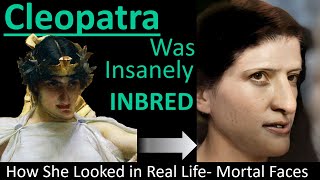 CLEOPATRA Insanely Inbred in Real Life Family Tree Mortal Faces [upl. by Aniuqaoj]