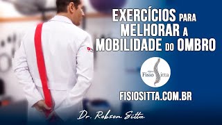 OMBRO EXERCÍCIOS AMPLITUDE DE MOVIMENTO ROTAÇÃO MEDIAL E EXTENSÃO Fisioterapia Dr Robson Sitta [upl. by Anez]