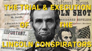 The Trial and Execution of the Lincoln Conspirators [upl. by Guildroy]