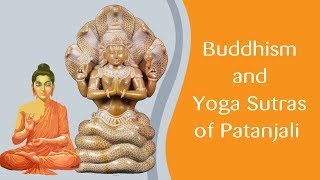 Buddhism and Yoga Sutras of Patanjali [upl. by Losyram]