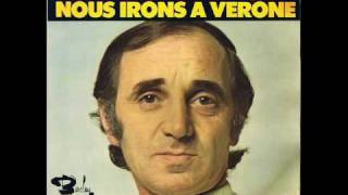 Charles Aznavour  Nous irons à Vérone  45 tours [upl. by Melone]