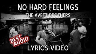 The Avett Brothers  No Hard Feelings Lyrics Video [upl. by Eiramrefinnej]