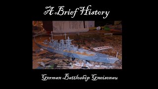 A Brief History  German Battleship  Gneisenau [upl. by Parris]