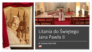 Litania do Świętego Jana Pawła II ThankYouJohnPaul2 🇵🇱 [upl. by Ttereve]