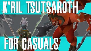 OSRS Guide Kril Tsutsaroth Guide for the casual PVMer Zamorak God Wars [upl. by Meras]