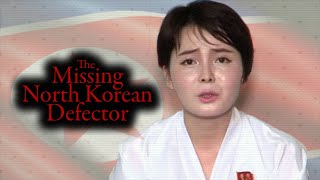 The Missing North Korean Defector [upl. by Brynne835]