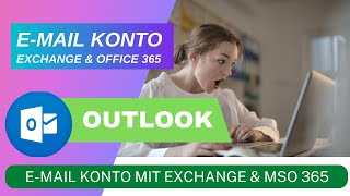 Exchange und Office 365  EMail Konto zu Outlook hinzufügen [upl. by Elyag60]