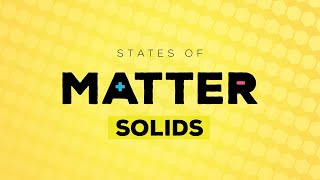 Curiosity Kids States of Matter Solids [upl. by Ainalem509]