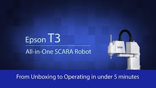 Epson T3 SCARA Robot  Unboxing to Operating in under 5 minutes [upl. by Kieffer]